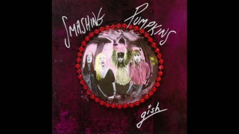 Smashing Pumpkins - Gish Mixtape