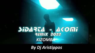 SIDARTA - AKOMI (prod. by Beyond) Remix Kizomba By Dj Aristippos
