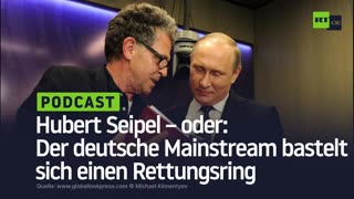 Hubert Seipel – oder: Der deutsche Mainstream bastelt sich einen Rettungsring