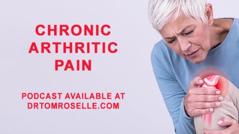 Chronic Arthritic Pain (Guest: Dr. Harlan Browning, DC)