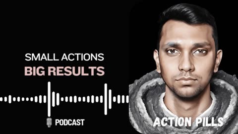 Small Actions, Big Results: The Power of Daily Habits | Podcast by @ActionPills ​