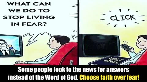 Some people look to the news for answers instead of the Bible. Choose faith over fear!