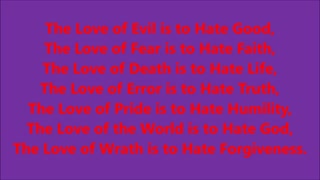 The Love of Evil is to Hate Good,