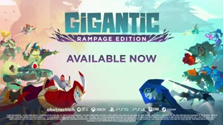 Gigantic_ Rampage Edition - Official Launch Trailer