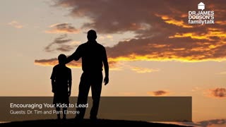 Encouraging Your Kids to Lead with Guests Dr. Tim and Pam Elmore