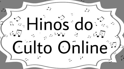 Hinos do culto online - Brasil 08/08/2023 15:00