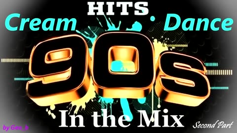 Cream Dance Hits of 90's - In the Mix - Second Part (Mixed by Geo_b)