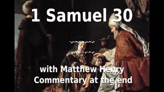 📖🕯 Holy Bible - 1 Samuel 30 with Matthew Henry Commentary at the end.
