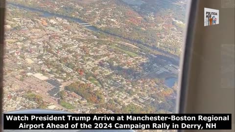Watch Trump Arrive at Manchester-Boston Regional Airport Ahead of the Trump Rally in Derry, NH