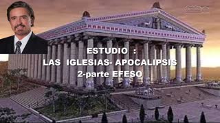 2da. Parte Efeso-ESTUDIO IGLESIAS DE APOCALIPSIS