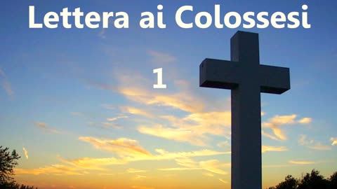 LETTERA AI COLOSSESI DI SAN PAOLO APOSTOLO [AUDIO BIBBIA in Italiano]