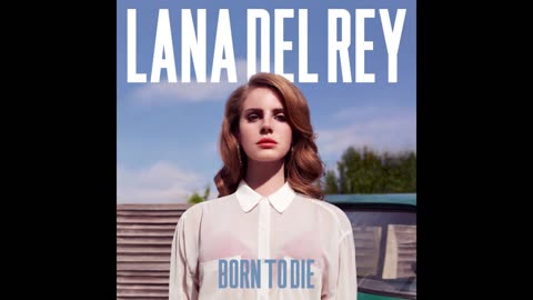 Lana Del Rey - Born To Die Mixtape