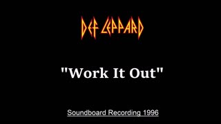 Def Leppard - Work It Out (Live in Montreal, Canada 1996) Soundboard
