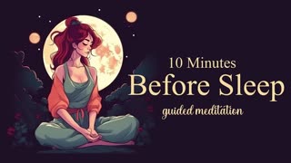 10 Minutes Before Sleep (Guided Meditation)