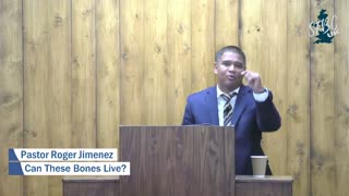 Can These Bones Live Pastor Roger Jimenez SFBCUK