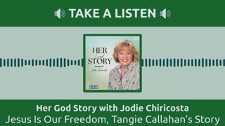 Jesus is Our Freedom! Tangie Callahan's Story