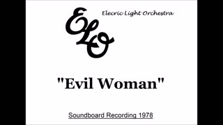 Electric Light Orchestra - Evil Woman (Live in Cleveland, Ohio 1978) Soundboard