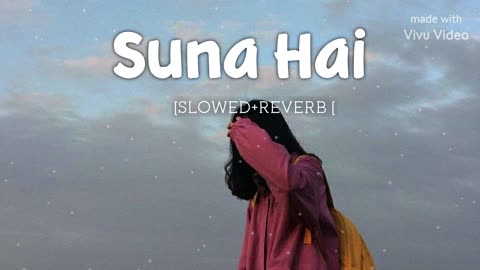Suna Hai Tere Dil Pe Mera (Slowed+Reverb) lofi || Jubin Nautiyal Song