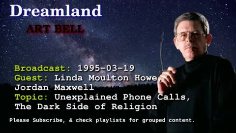 Dreamland with Art Bell - Linda-Unexplained Calls, Dark Side of Religion-Jordan Maxwell 1995-03-19