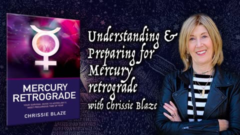 How to Prepare for Mercury Retrograde with Astrologer Chrissie Blaze & host Dr. Bob Hieronimus