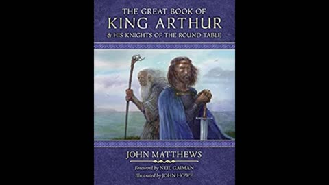 The Great Book of King Arthur with John Matthews