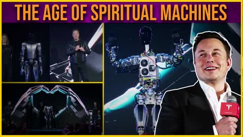 Musks Optimus Robot And The Age Of Spiritual Machines