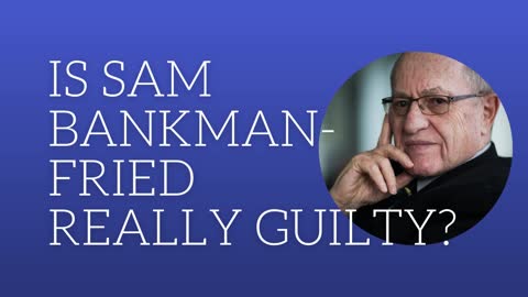 Is Sam Bankman-Fried really guilt?