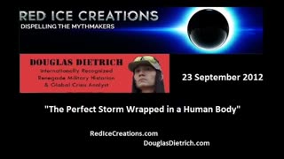 Douglas Dietrich Perfect Storm Wrapped in a Human Body - 23 Sept 2012