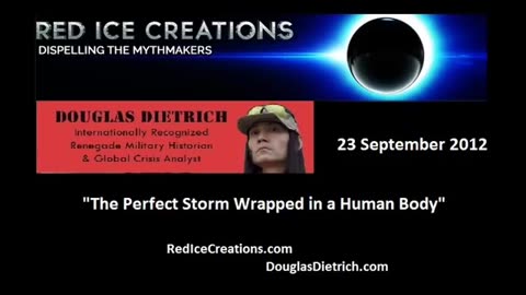 Douglas Dietrich Perfect Storm Wrapped in a Human Body - 23 Sept 2012