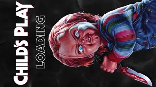 Child's Play 4k Loading By purcho