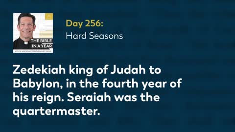 Day 256: Hard Seasons — The Bible in a Year (with Fr. Mike Schmitz)