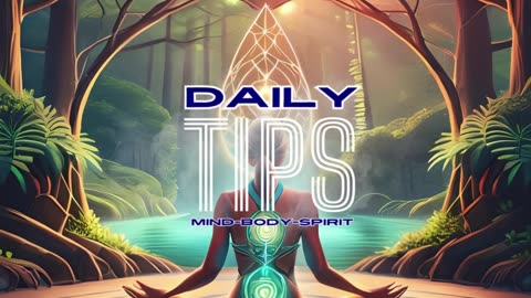 Daily Mind-Body-Spirit Tips #26