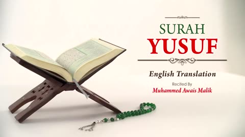 English Translation Of Holy Quran - 12. Yusuf (Yusuf) - Muhammad Awais Malik