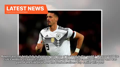 Latest News - Bayern Munich welcome back Germany striker Wagner