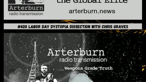 Arterburn Radio Transmission 420 Labor Day Dystopia Dissection with Chris Graves