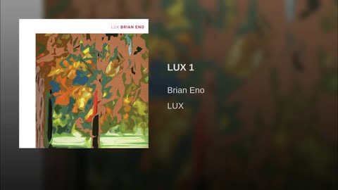 Brian Eno ~ Lux 1