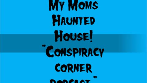 EP: 4-My moms haunted house!