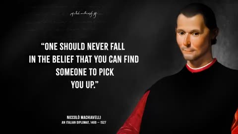 Niccolo Machiavelli's Quotes which are better Known in Youth to Not to Regret in Old Age