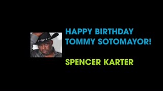 HAPPY BIRTHDAY TOMMY SOTOMAYOR!