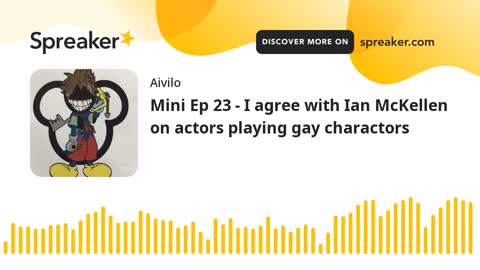 Mini Ep 23 - I agree with Ian McKellen on actors playing gay characters