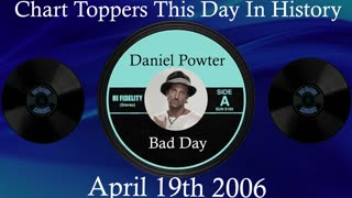 #1🎧 April 19th 2006, Bad Day by Daniel Powter
