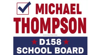 Michael Thompson for District 158 School Board