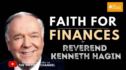 FAITH FOR FINANCES | REVEREND KENNETH HAGIN | THE VICTORY CHANNEL