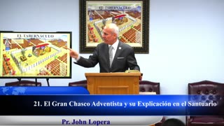 El Gran Chasco Adventista y su Explicación en el Santuario - Pr. John Lopera