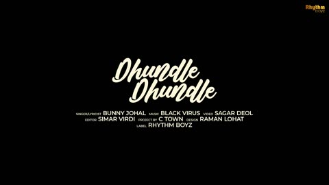 Dhundle Dhundle (Full Video) | Bunny Johal