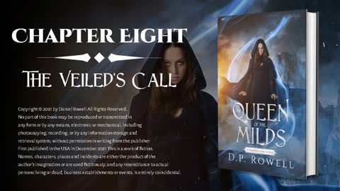 Chapter Eight - The Veiled's Call [The Queen of the Milds]
