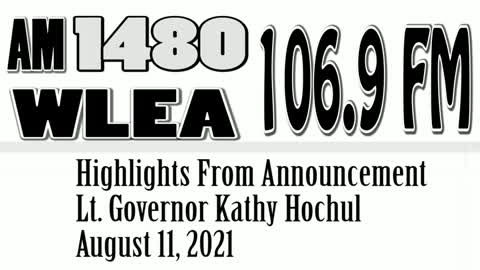 Wlea, Audio Highlights, Lt Gov Kathy Hochul Press Conference, August 11, 2021