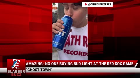 Amazing- No One Buying Bud Light At The Red Sox Game