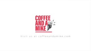 "Coffee and a Mike" with the Real Anthony Aguero | Correspondent cover the border crisis in El Paso