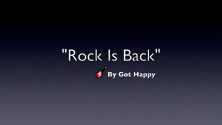 ROCK IS BACK-GENRE 1980s ROCK & ROLL-BY GOT HAPPY-OLD SKOOL